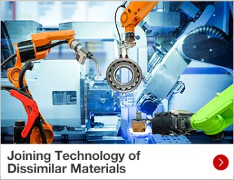 Joining Technology of  Dissimilar Materials